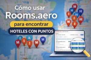 Cómo usar Rooms.aero para encontrar hoteles con puntos mostrando búsqueda y resultados por programa de lealtad