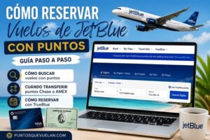 Cómo reservar vuelos de JetBlue con puntos (guía paso a paso)