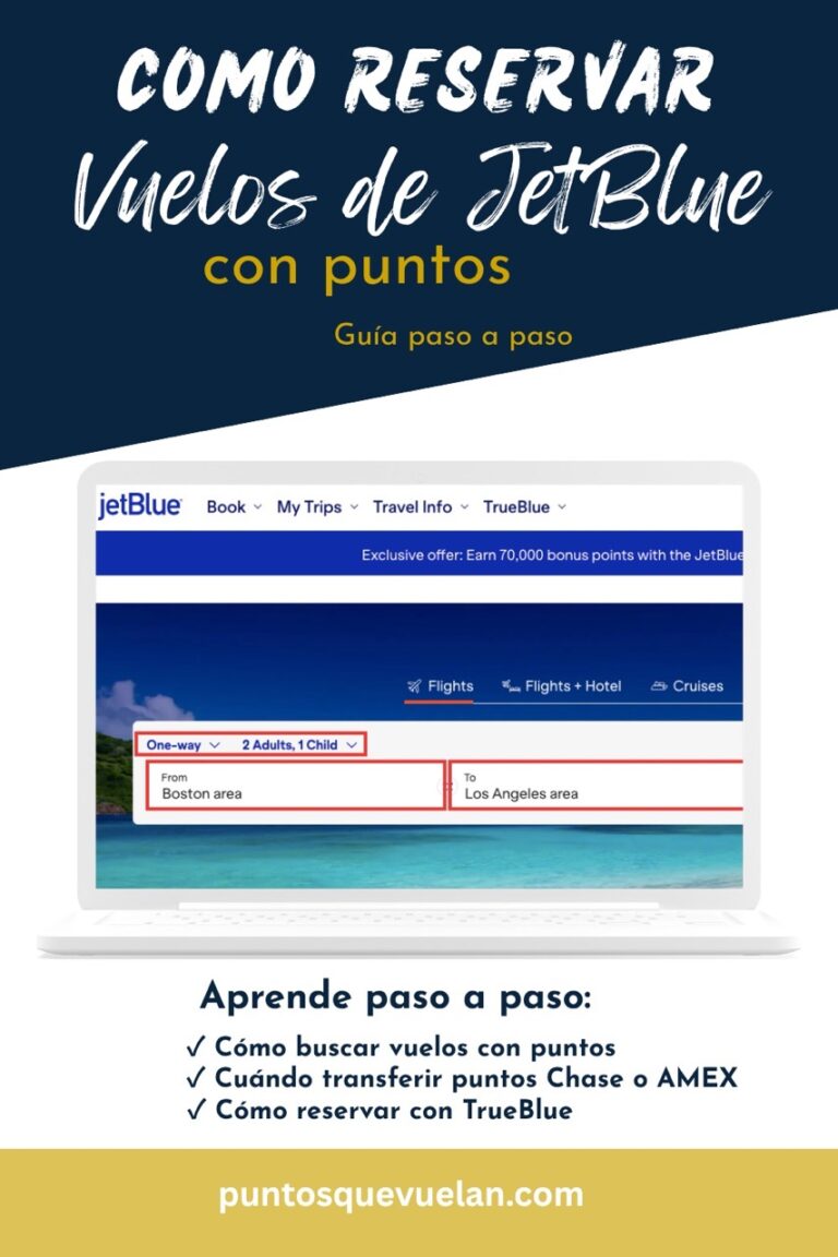 Guía paso a paso para reservar vuelos de JetBlue con puntos TrueBlue y transferir puntos Chase o AMEX.