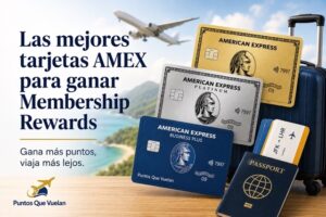 Las mejores tarjetas AMEX para ganar Membership Rewards
